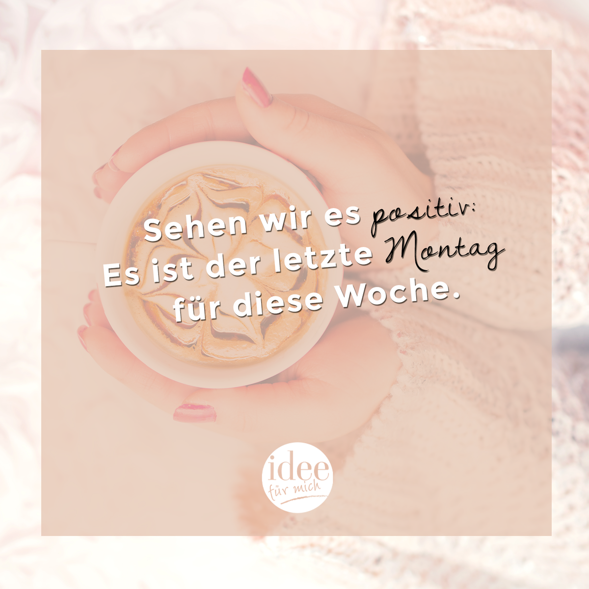 Sehen wir es positiv: Es ist der letzte Montag für diese Woche.