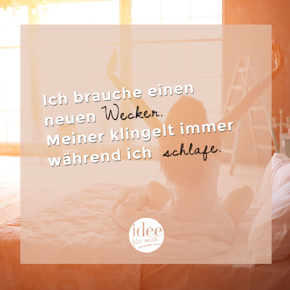 Ich brauche einen neuen Wecker. Meiner klingelt immer während ich schlafe.
