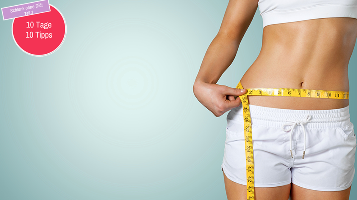 How do I get slim? 10 days, 10 tips for your bikini figure